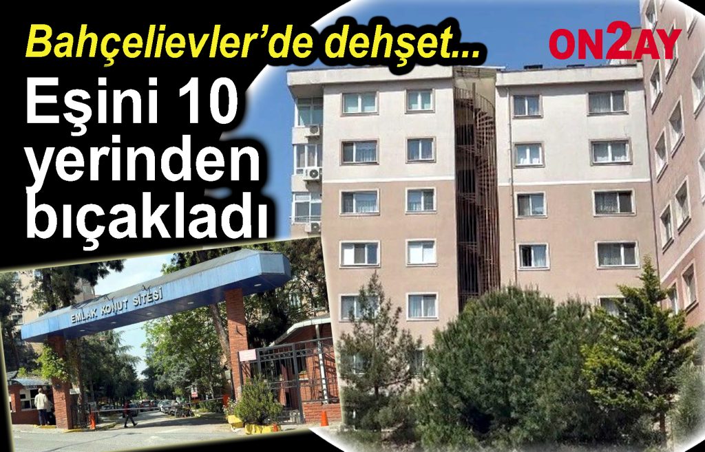 Bahçelievler’de eşini bıçaklayan şüpheli teslim oldu