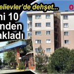 Bahçelievler’de eşini bıçaklayan şüpheli teslim oldu