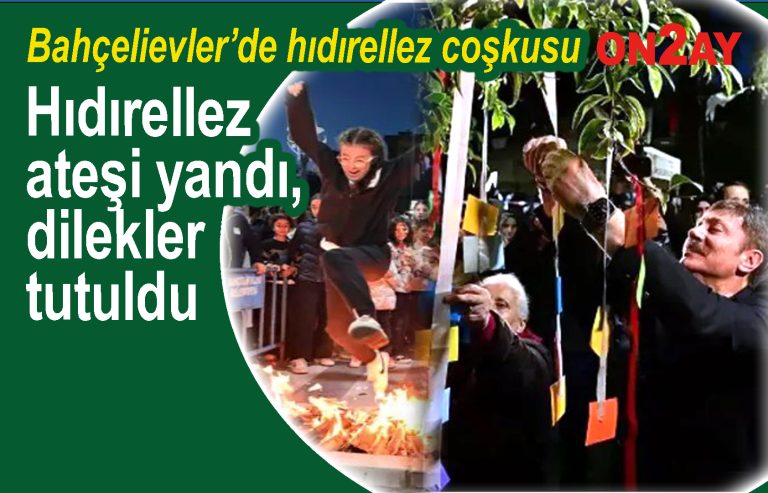 Bahçelievler’de hıdırellez ateşi yandı, dilekler tutuldu