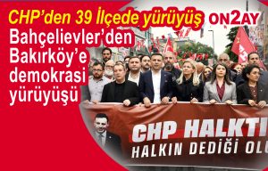 Bahçelievler’den Bakırköy’e demokrasi yürüyüşü