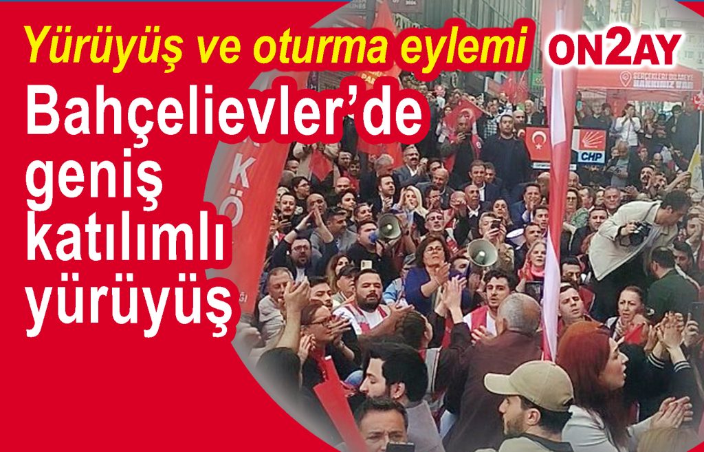 CHP’liler Bahçelievler’de sel oldu aktı…