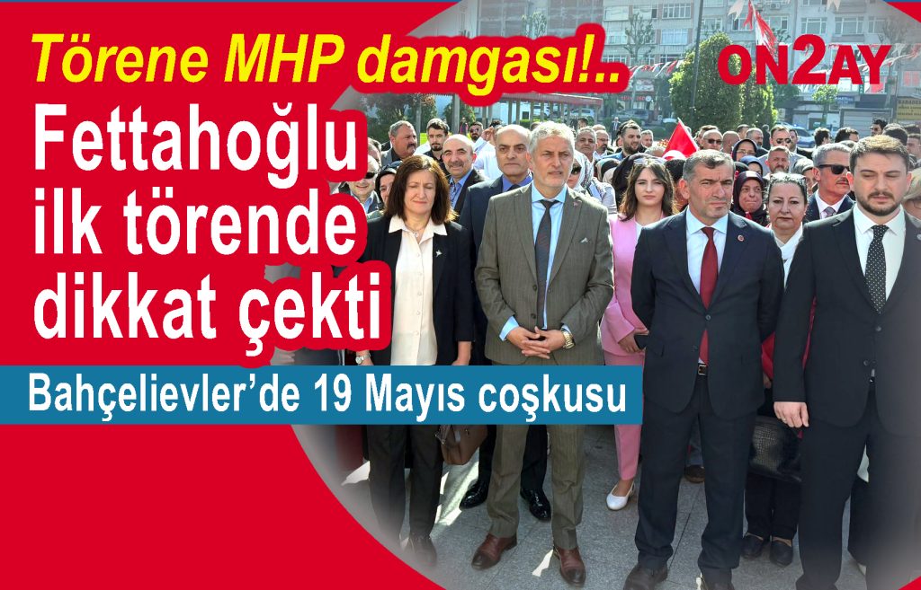 MHP Bahçelievler, 19 Mayıs coşkusu