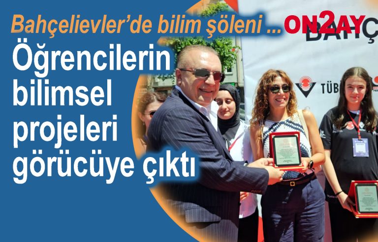Bahçelievler’de TÜBİTAK Bilim Fuarı Festivali