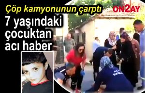 Çöp kamyonu çarptı, Kocasinan, Bahçelievler, 7 yaşındaki çocuktan acı haber