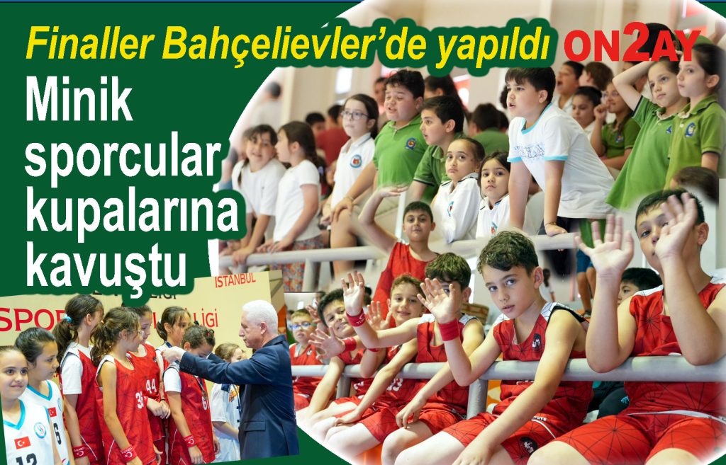 İstanbul okul sporları basketbol finalleri Bahçelievler’de yapıldı