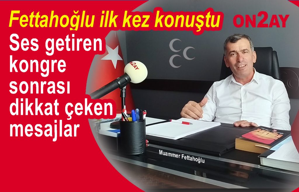 MHP Bahçelievler İlçe Başkanı Muammer Fettahoğlu