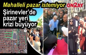 Şirinevler’de pazar yeri krizi büyüyor