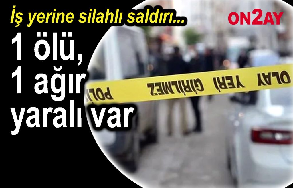 Bahçelievler'de İş yerine silahlı saldırı