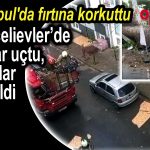Bahçelievler’de çatılar uçtu, ağaçlar devrildi