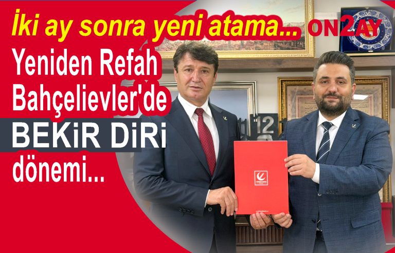 Yeniden Refah Bahçelievler'de Bekir Diri dönemi