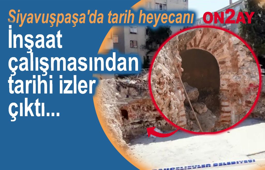 Bahçelievler, Siyavuşpaşa Mahallesi, İnşaat çalışmasından tarihi izler çıktı