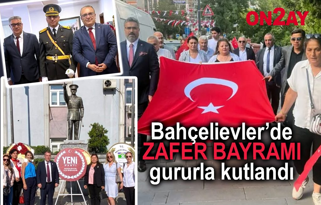 Bahçelievler’de Zafer Bayramı gururla kutlandı
