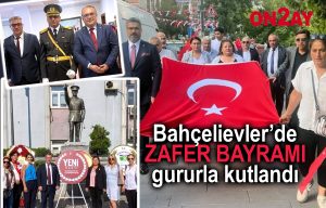 Bahçelievler’de Zafer Bayramı gururla kutlandı