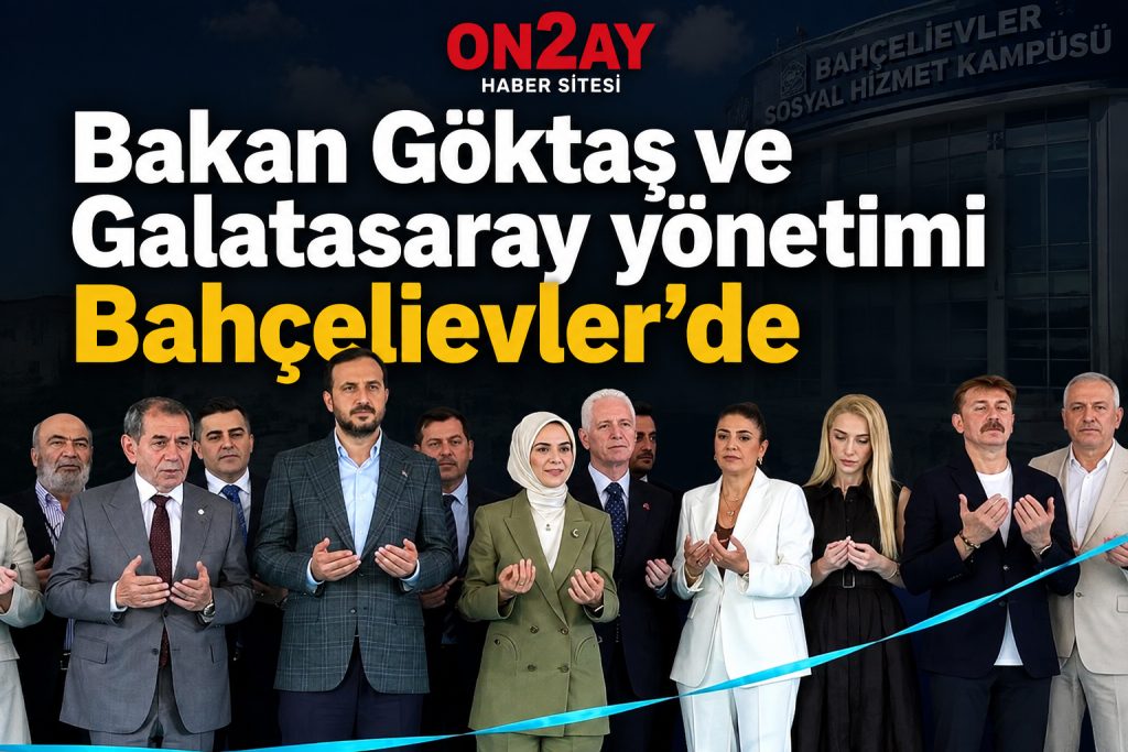 Bakan Göktaş ve Galatasaray yönetimi Bahçelievler’de