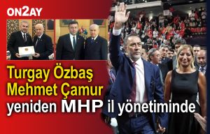 Mehmet Çamur ve Turgay Özbaş yeniden MHP il yönetiminde