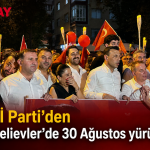 Özgür Çelik’ten yoğun 30 Ağustos programı