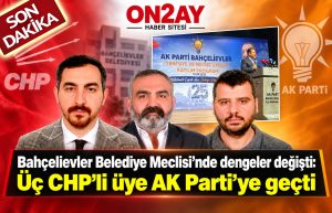 Bahçelievler Belediye Meclisi’nde dengeler değişiyor