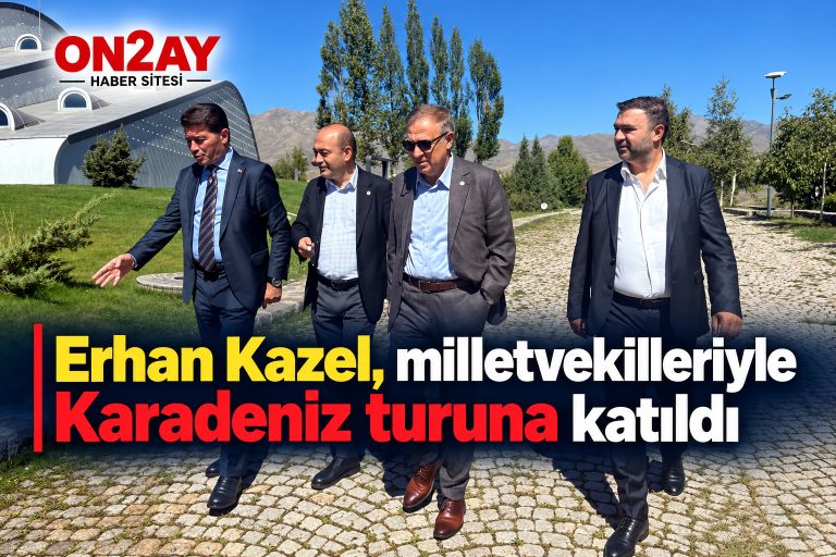 Erhan Kazel, milletvekilleriyle Karadeniz turuna katıldı