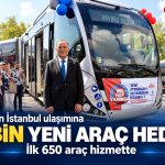 İBB’den İstanbul ulaşımına 2 bin yeni araç hedefi, İlk 650 araç hizmette, Nuri Arslan