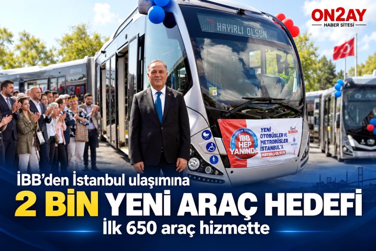 İBB’den İstanbul ulaşımına 2 bin yeni araç hedefi, İlk 650 araç hizmette, Nuri Arslan