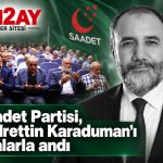 Saadet Partisi Güngören, Sadrettin Karaduman’ı dualarla andı
