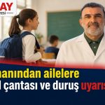 Uzmanından ailelere okul çantası ve duruş uyarısı