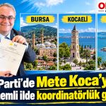 İYİ Parti Genel İdare Kurulu Üyesi Mete Koca, Bursa, Kocaeliü Yalova, kordinatörü