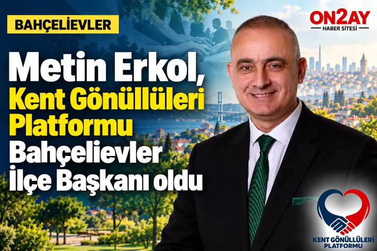 Metin Erkol, Kent Gönüllüleri Platformu Bahçelievler İlçe Başkanı oldu